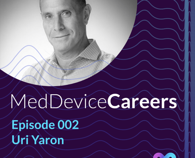 Med Device Careers Podcast featuring Biosense Webster Leadership Uri Yaron